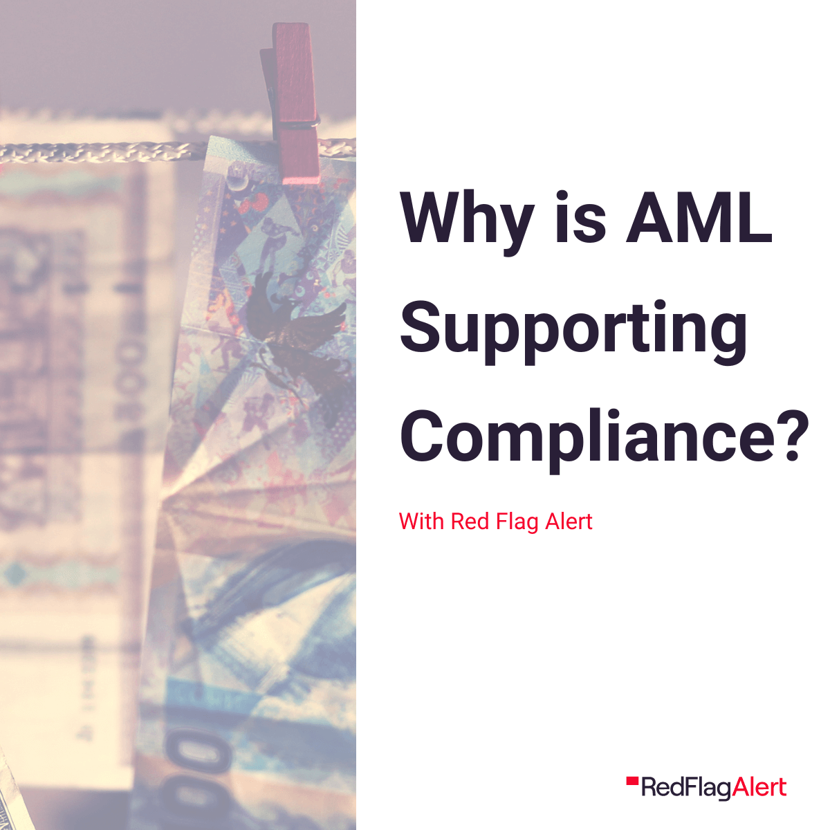 Why is AML Supporting Compliance?
